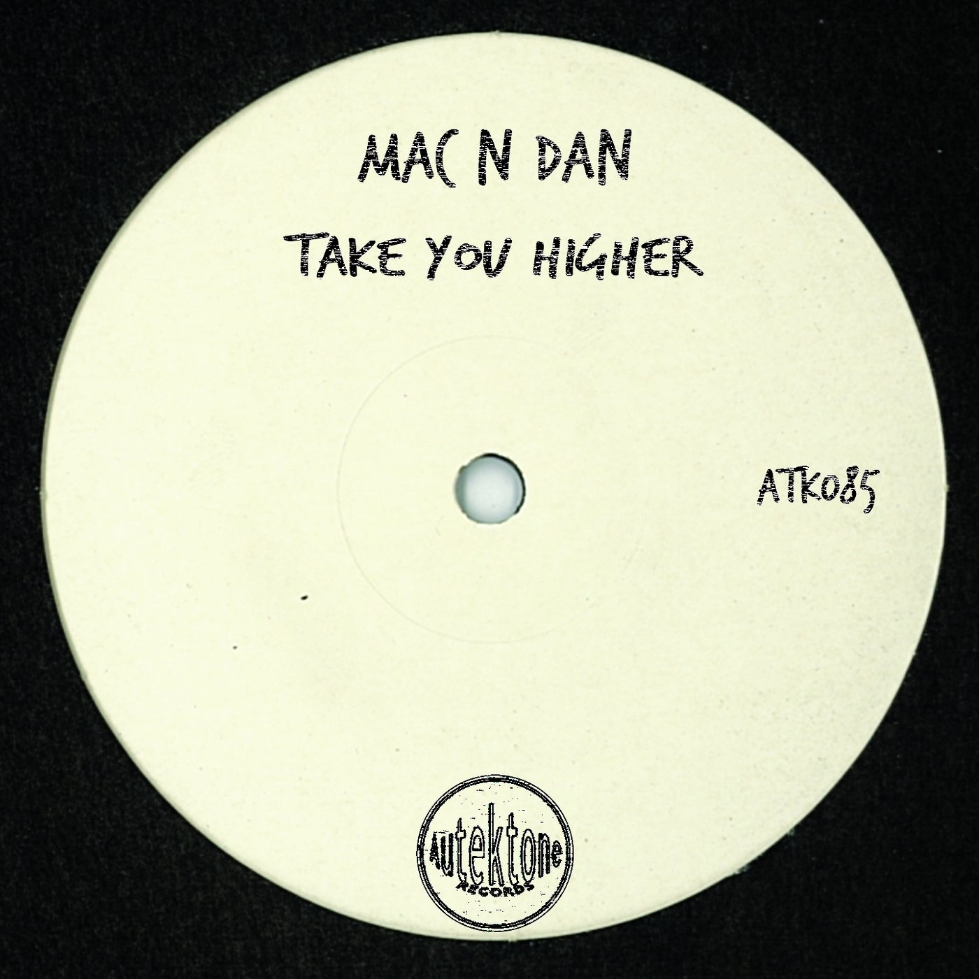Mac N Dan – Take You Higher [ATK085]